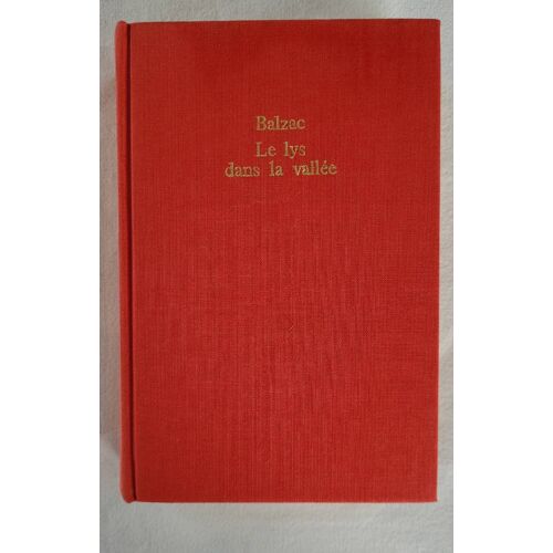 Honoré De Balzac . Le Lys Dans La Vallée . Livre De Poche Éditions Gallimard 1965 .
