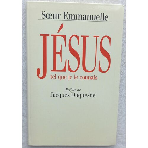Soeur Emmanuelle, Jésus Tel Que Je Le Connais, Le Grand Livre Du Mois, 1996