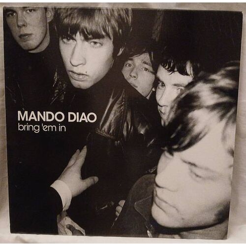 Mando Diao : Bring 'Em In