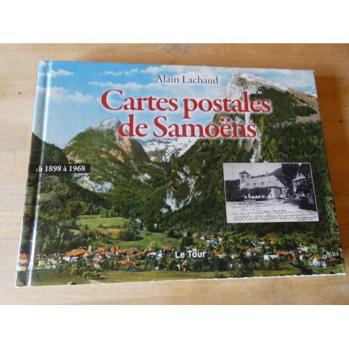 Cartes Postales De Samoens De 1898 À 1968 (Alain Lachaud)