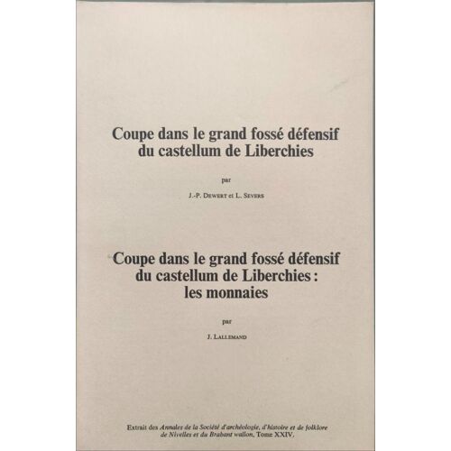 Coupe Dans Le Grand Fossé Défensif Du Castellum De Liberchies : Les Monnaies Tome Xxiv