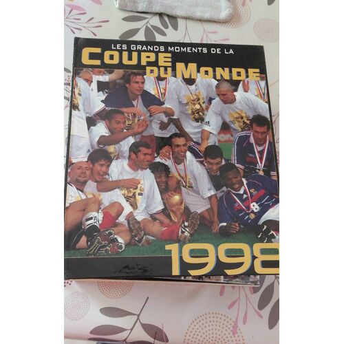 Les Grands Moments De La Coupe Du Monde De Football 1998