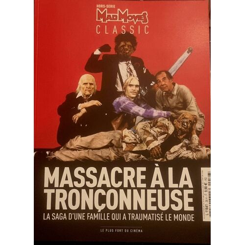 Mad Movies Classic - 39h - Hors-Série - Massacre À La Tronçonneuse