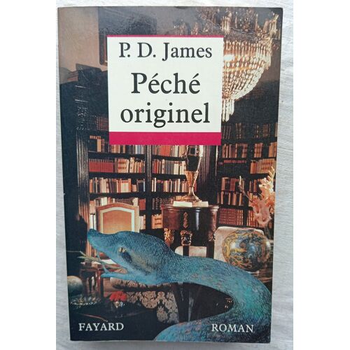 P.D. James, Péché Originel, Fayard, 1995, Traduit De L'Anglais Par Denise Meunier