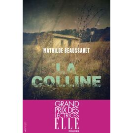 La Colline - Grand Prix Des Lectrices De Elle Policier 2026