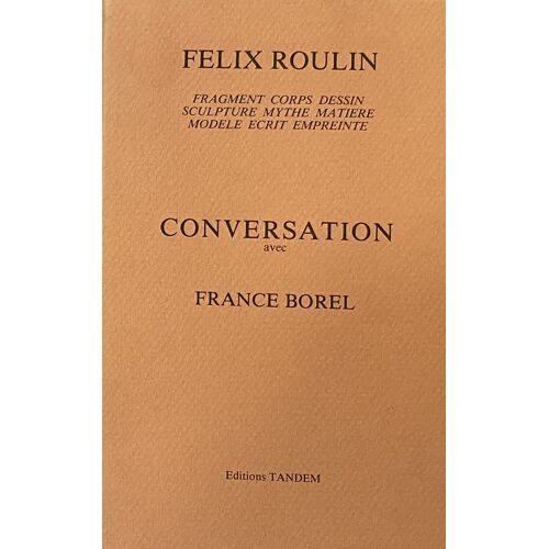 Félix Roulin, Conversation Avec France Borel