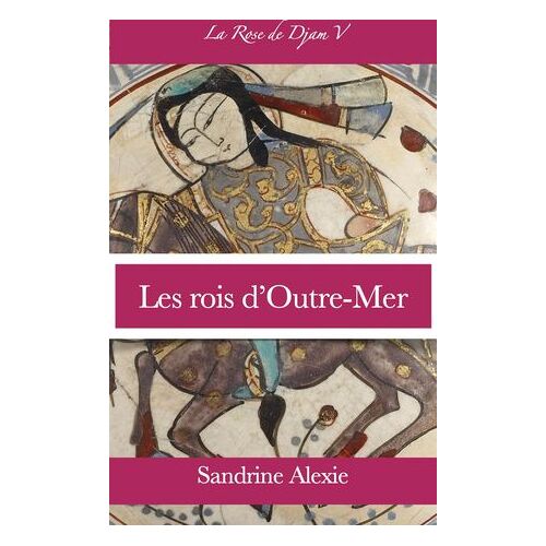 Les Rois D'outre-Mer