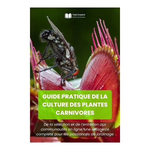 Guide Pratique De La Culture Des Plantes Carnivores