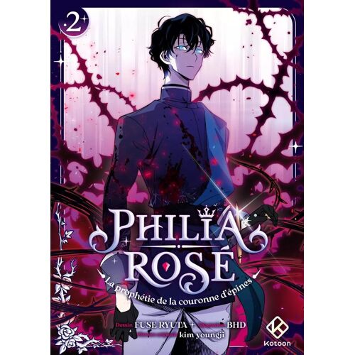 Philia Rosé - La Prophétie De La Couronne D'épines - Tome 2