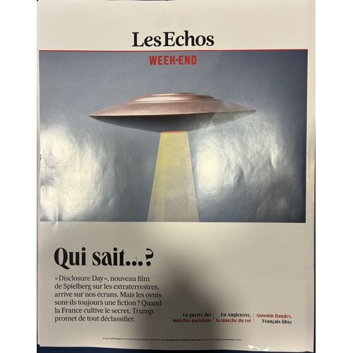 Les Échos Week-End 30 Mai 2026 « Qui Sait…? » «Disclosure Day », Nouveau Film De Spielberg Sur Les Extraterrestres, Arrive Sur Nos Écrans . Mais Les Ovnis Sont-Ils Toujours Une Fiction?