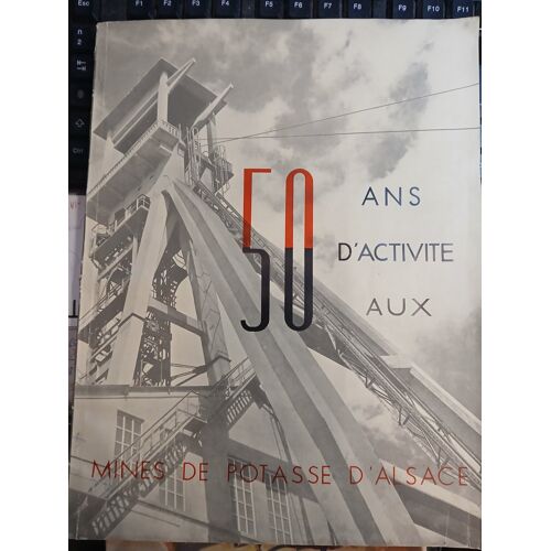 50 Ans Activite Aux Mines De Potasse D'Alsace