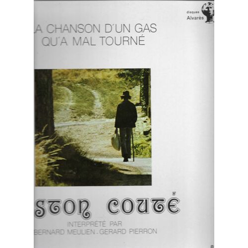 Bernard Meulien - Gérard Pierron : Gaston Couté (Né A Beaugency) La Chanson D'Un Gas Qu'A Mal Tourné : Le Gas Qu'À Perdu L'Esprit, Le Foin Qui Presse, Après Vendanges, La Chanson Du Braconnier, …