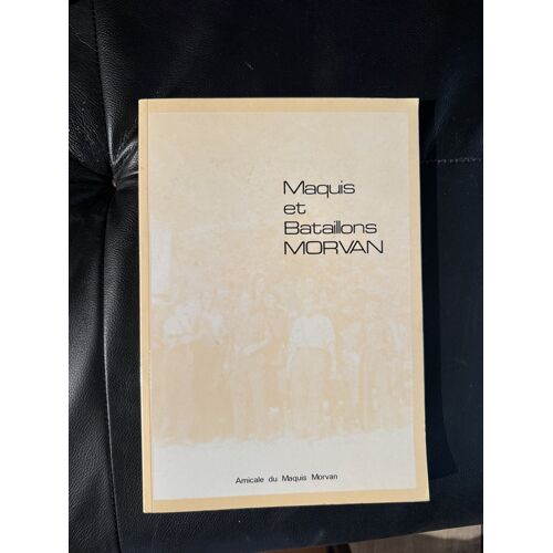 Maquis Et Bataillons Morvan