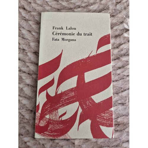 Franck Lalou, Cérémonie Du Trait, 2001