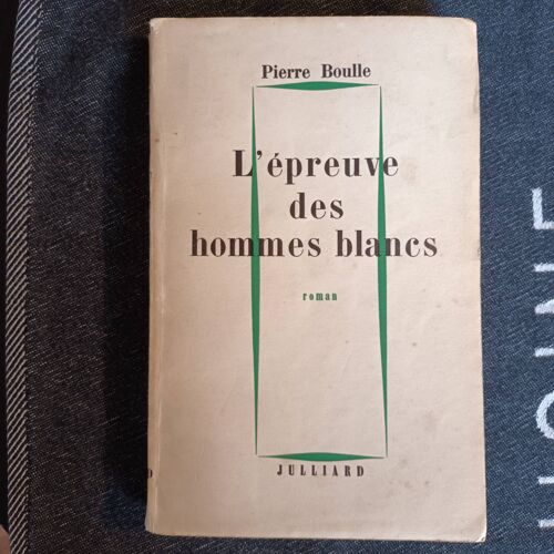 Pierre Boulle - L'Épreuve Des Hommes Blancs