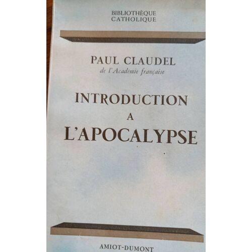 Introduction À L'Apocalypse P. Claudel