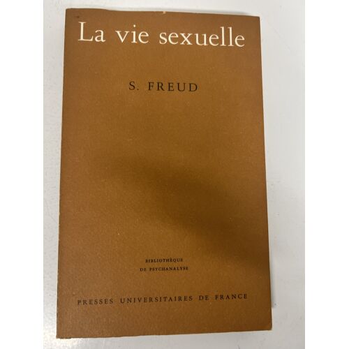 La Vie Sexuelle ¿ Sigmund Freud ¿ Puf ¿ 1982