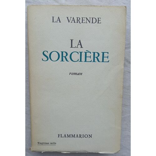 Jean De La Varende, La Sorcière, Flammarion, Éditeur, 1954