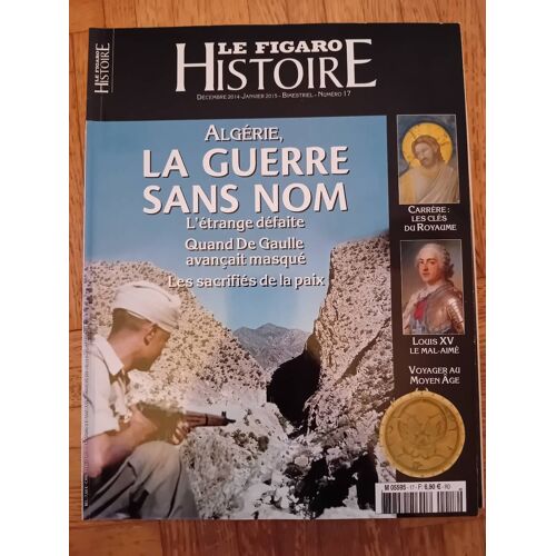 Le Figaro Histoire 17 Algérie, La Guerre Sans Nom