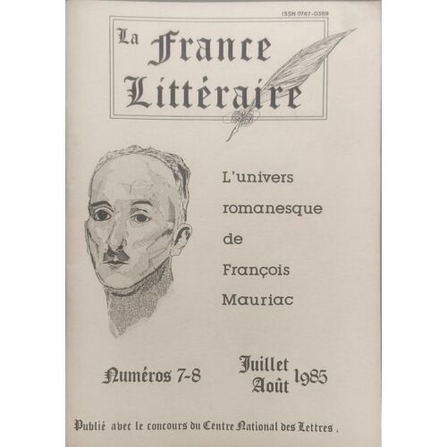 La France Littéraire - L'univers Romanesque De François Mauriac ( Numéro 7-8)