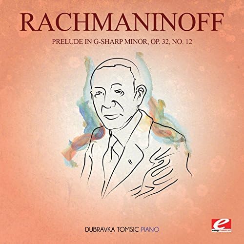 Prelude In G-Sharp Minor, Op. 32, No. 12 (Digitally Remastered)