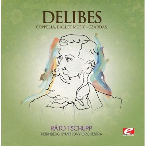 Delibes: Coppelia, Ballet Music - Czardas (Digitally Remastered)