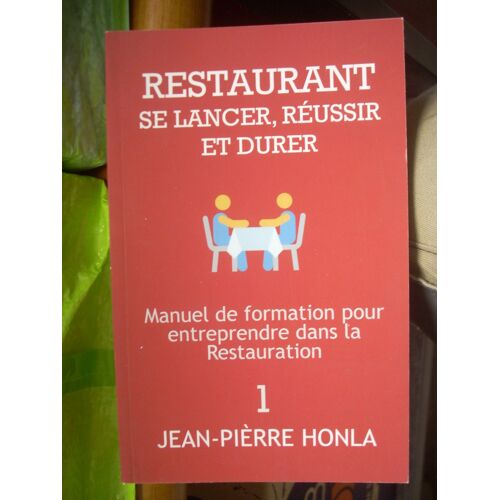 Restaurant Se Lancer Reussir Et Durer