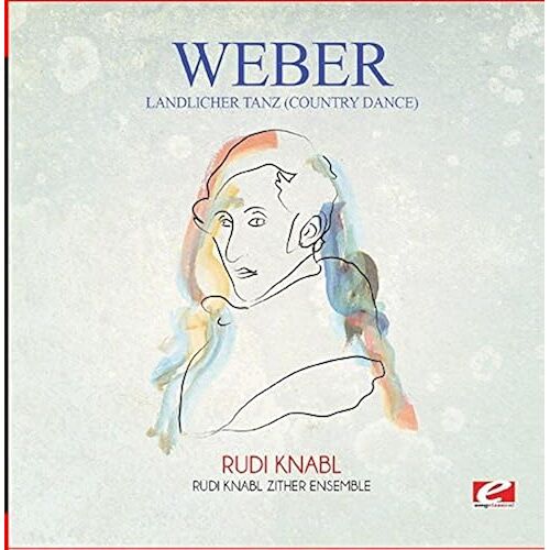 Weber: Landlicher Tanz (Country Dance) (Digitally Remastered)