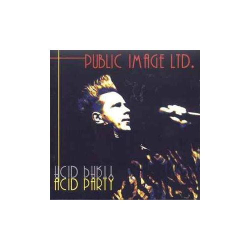Public Image Ltd.– Acid Party