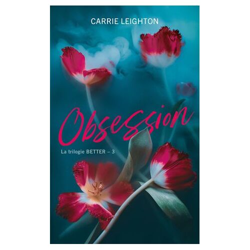 Better - Tome 3 - Obsession
