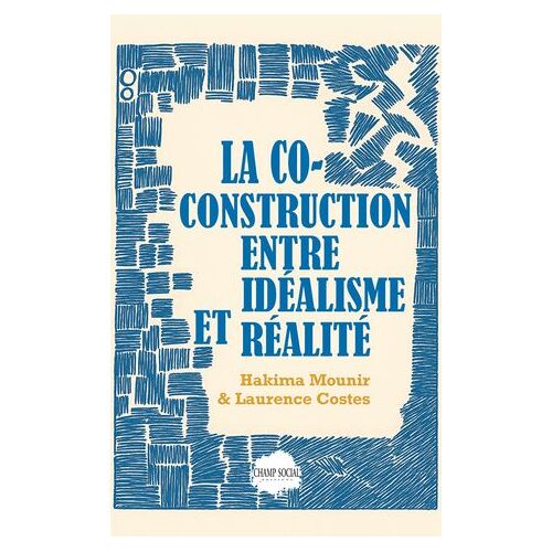 La Co-Construction Entre Idéalisme Et Réalité
