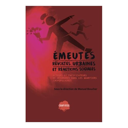 Émeutes, Révoltes Urbaines Et Réactions Sociales