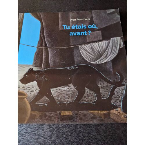 Album " Tu Étais Où Avant ? Yvan Pommaux