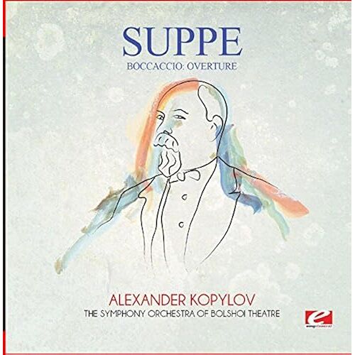 Suppé: Boccaccio: Overture (Digitally Remastered)