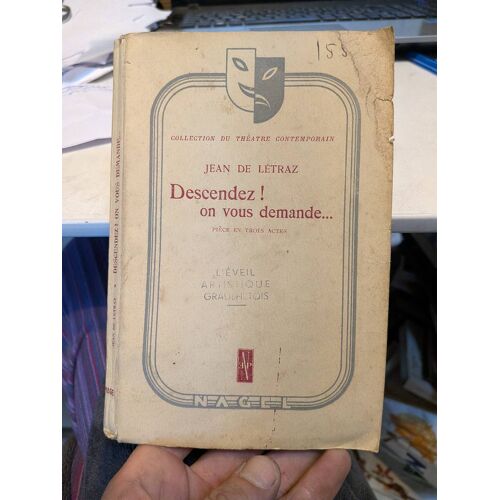 Descendez On Vous Demande ... Pièce En 3 Actes .. Jean De Letraz