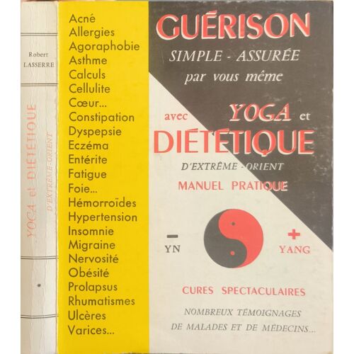 Guérison Simple - Assurée Par Vous Même Avec Yoga Et Diététique D'extrême-Orient
