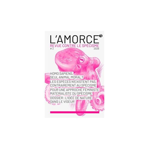 L'amorce N°3 - Revue Contre Le Spécisme