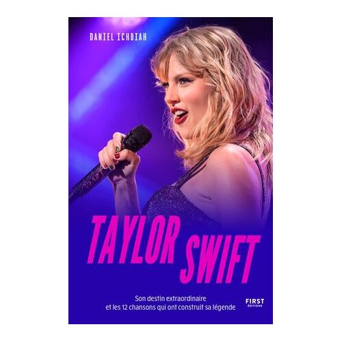 Le Petit Livre De Taylor Swift : Son Destin Extraordinaire Et Les 20 Chansons Qui Ont Construit Sa Légende