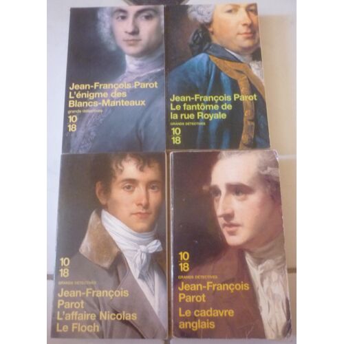 Jean-François Parot, Les Enquêtes De Nicolas Le Floch, Romans Policiers Historiques Au Xviiie Siècle : L'Énigme Des Blancs-Manteaux + Le Fantôme De La Rue Royale + L'Affaire + Le Cadavre Anglais