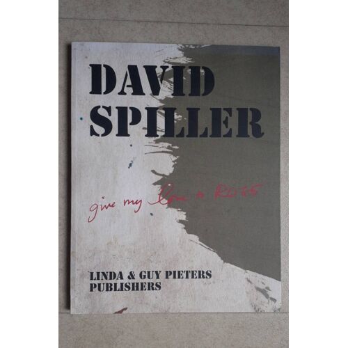 Give My Love To Rose - David Spiller - Linda & Guy Pieters Publishers