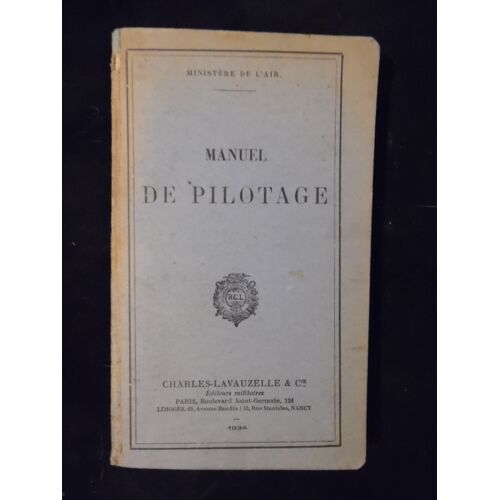 Manuel De Pilotage - Ministère De L'Air - Éditions Charles-Lavauzelle & Cie - 1934 - 255 Pages - Relié - 11 X 18 Cm