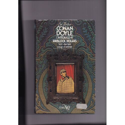 L'Intégrale Volume19: Sherlock Holmes, Son Dernier Coup D'Archet