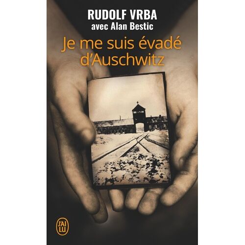 Je Me Suis Évadé D'auschwitz