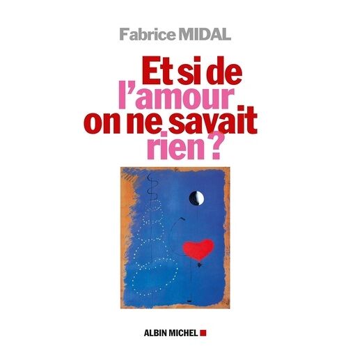 Et Si De L'amour On Ne Savait Rien ?