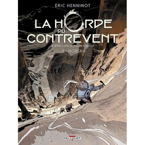 La Horde Du Contrevent - La Horde Du Contrevent T05 - Norska
