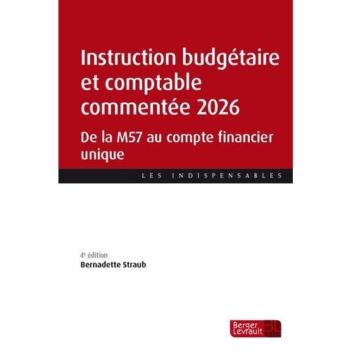 Instruction Budgétaire Et Comptable Commentée - De La M57 Au Compte Financier Unique