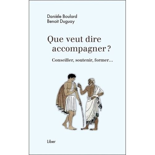 Que Veut Dire Accompagner ? - Conseiller, Soutenir, Former