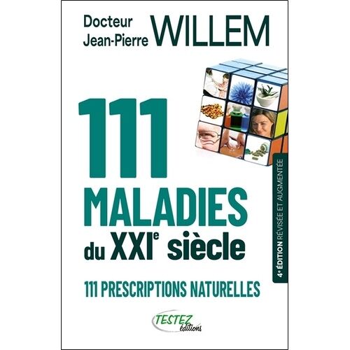111 Maladies Du Xxie Siècle - 111 Prescriptions Naturelles