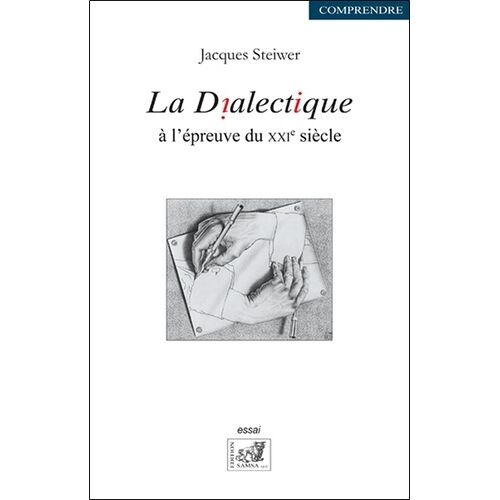La Dialectique À L'épreuve Du Xxie Siècle