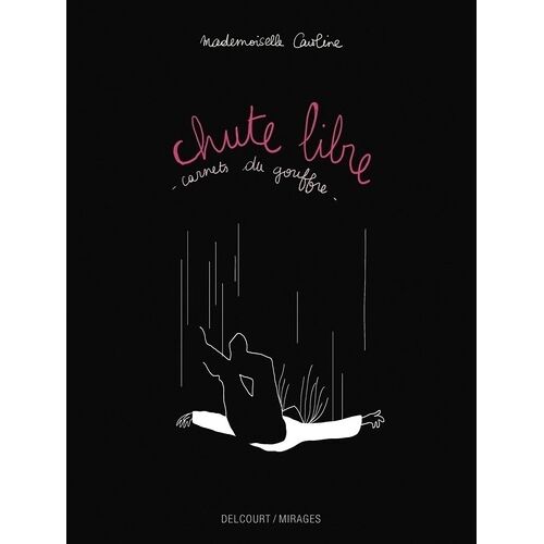 Chute Libre - Carnets Du Gouffre